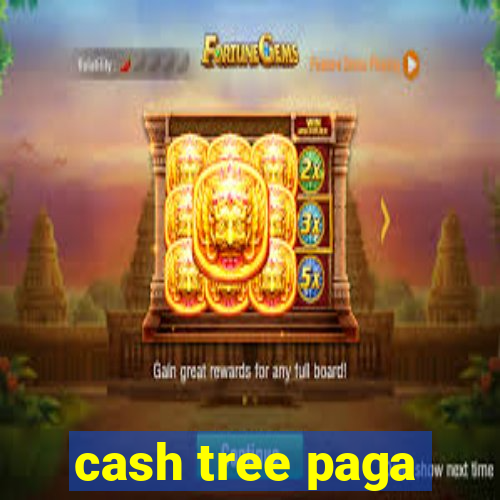 cash tree paga