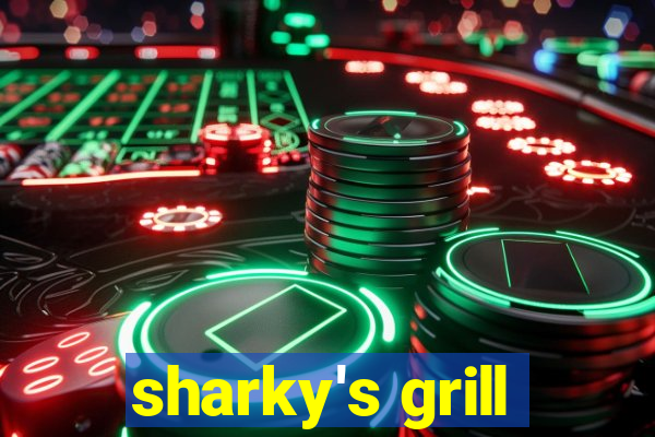 sharky's grill