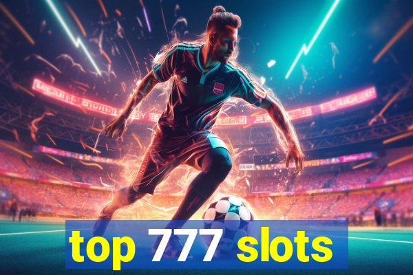 top 777 slots