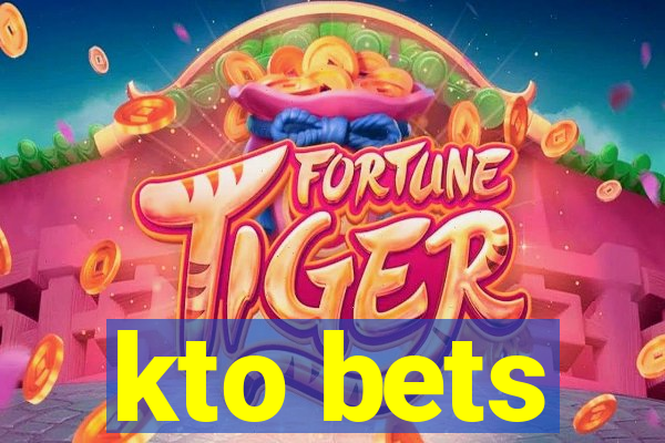 kto bets