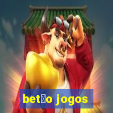 bet茫o jogos