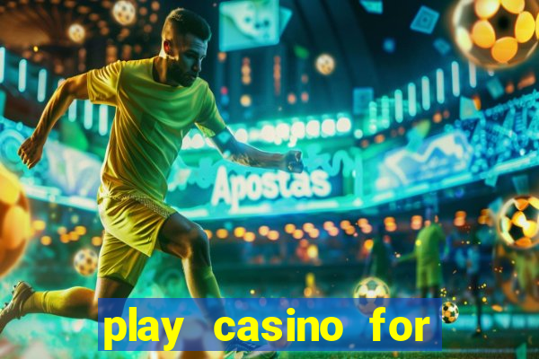 play casino for money online