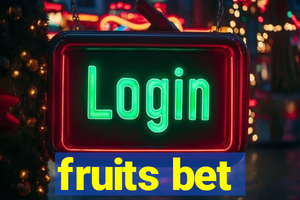 fruits bet