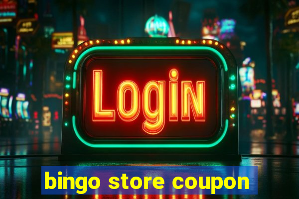 bingo store coupon