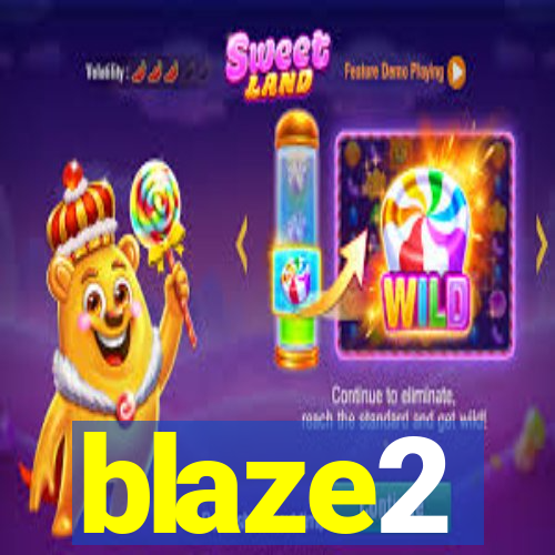 blaze2