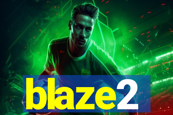 blaze2