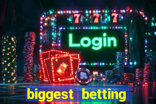 biggest betting sites in the world