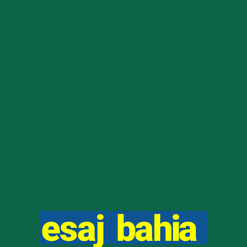 esaj bahia