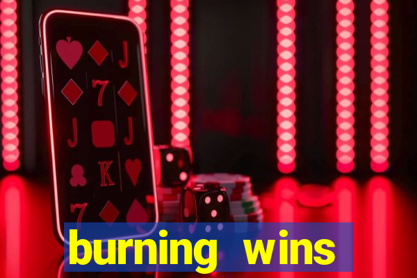 burning wins classic 5 lines