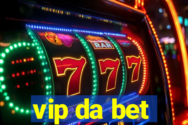 vip da bet