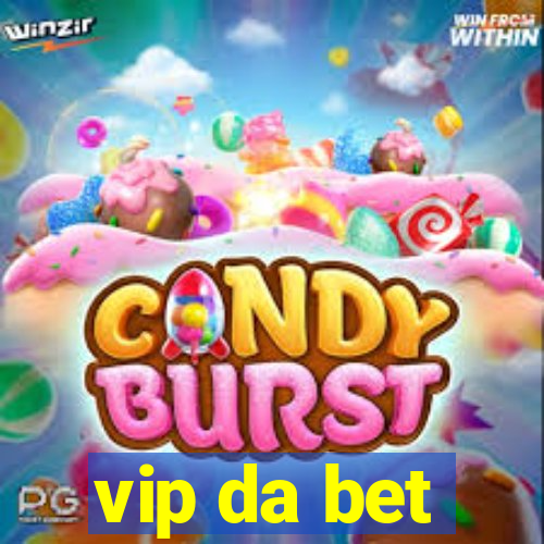 vip da bet