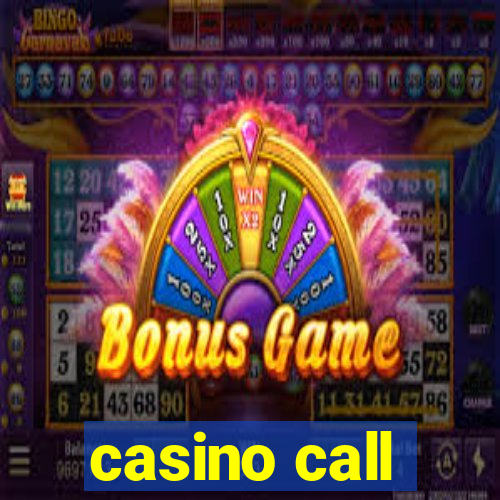 casino call