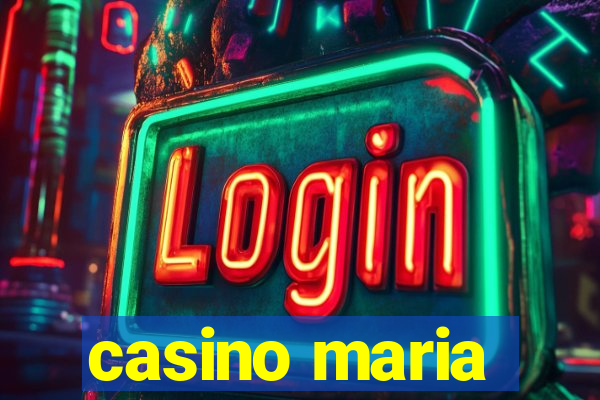 casino maria