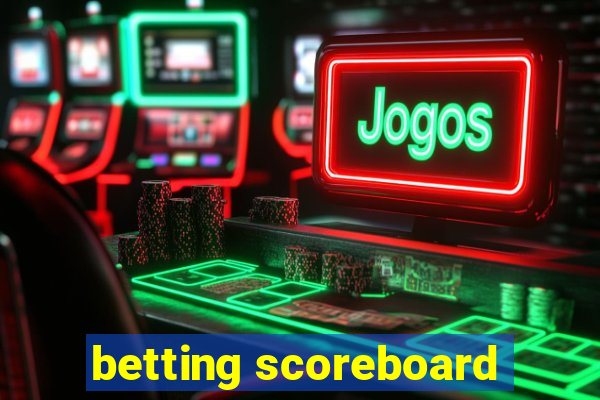 betting scoreboard