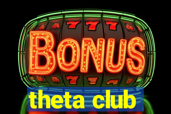 theta club