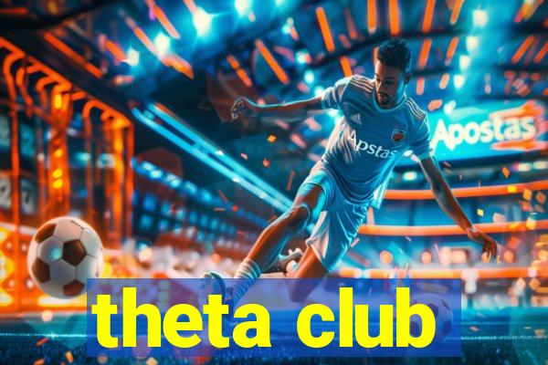 theta club