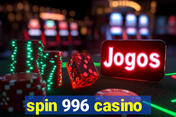 spin 996 casino