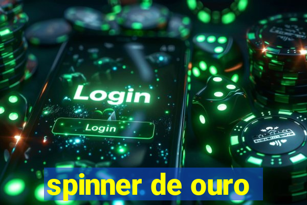 spinner de ouro