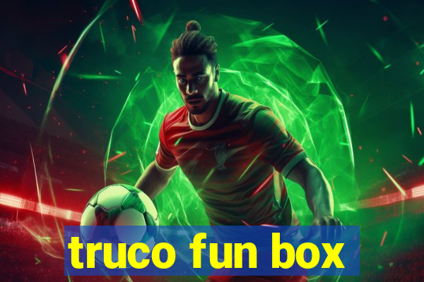 truco fun box