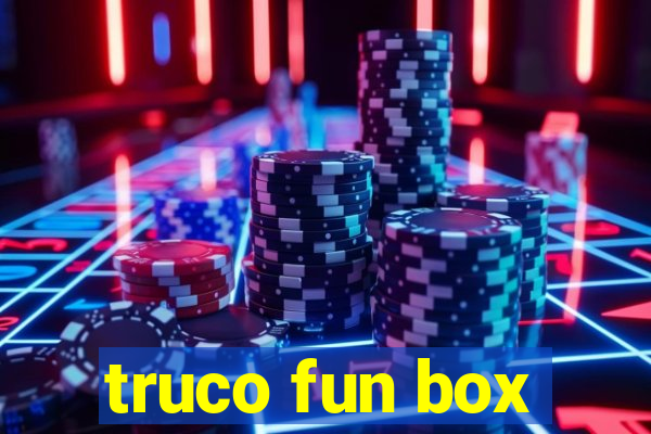 truco fun box