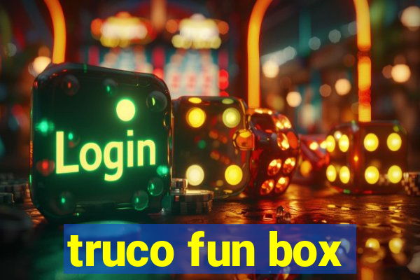 truco fun box