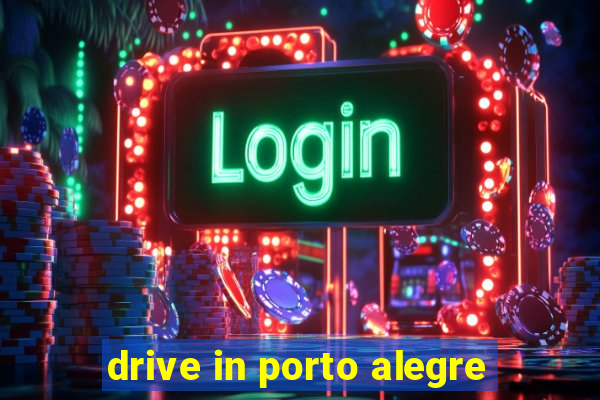 drive in porto alegre