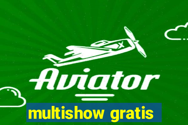 multishow gratis