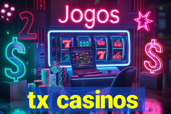 tx casinos