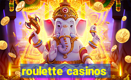 roulette casinos