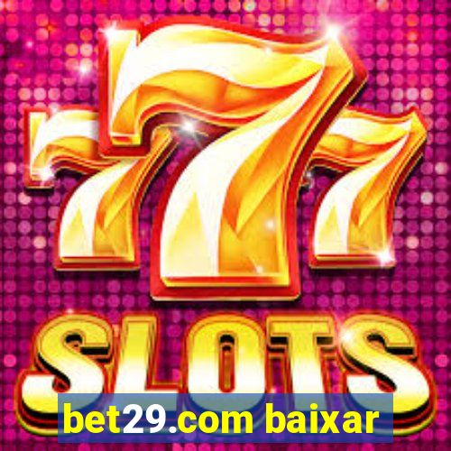 bet29.com baixar