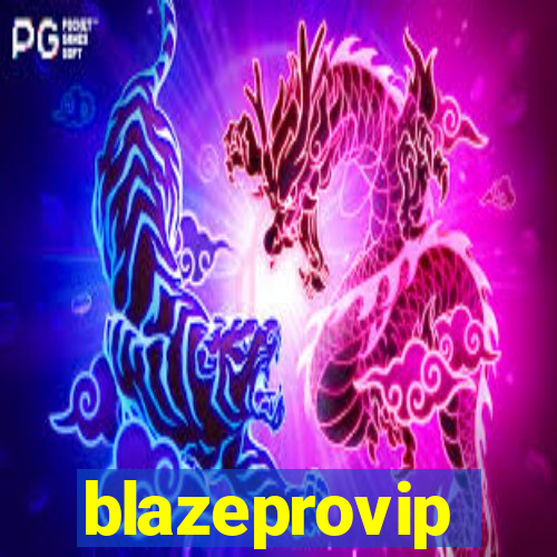 blazeprovip