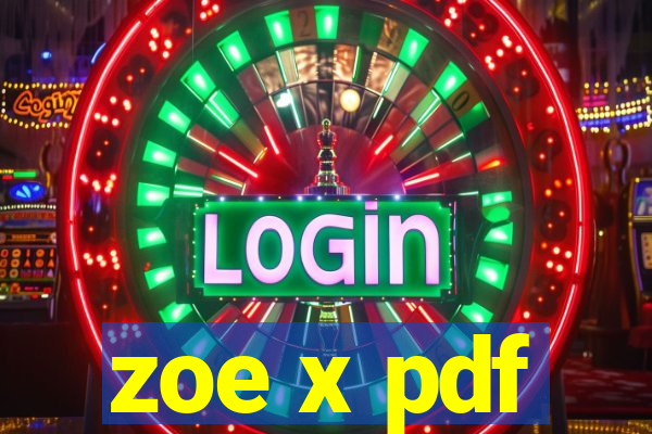 zoe x pdf