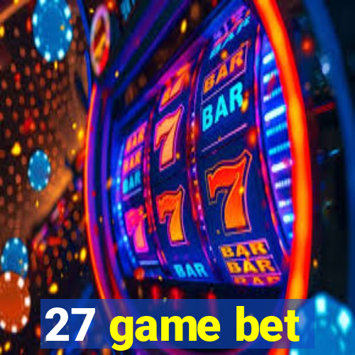 27 game bet