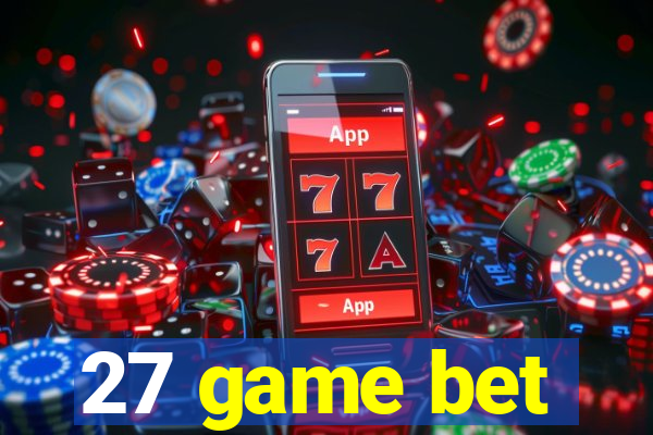 27 game bet