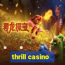 thrill casino