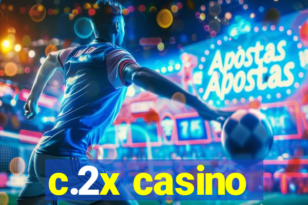 c.2x casino