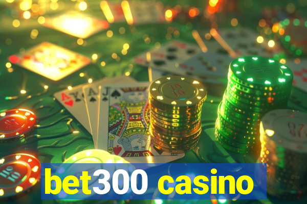 bet300 casino