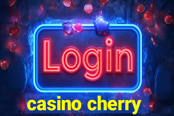 casino cherry