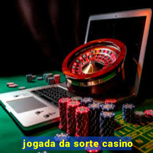 jogada da sorte casino