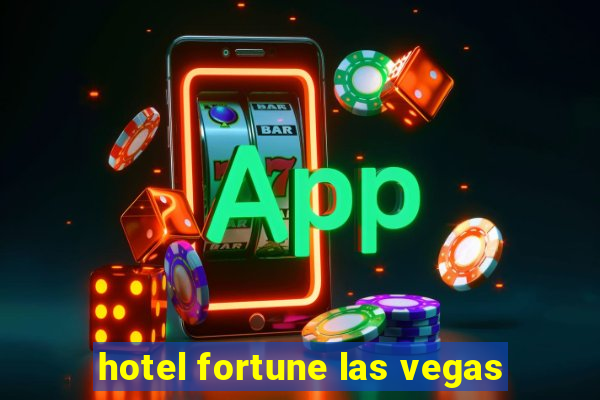 hotel fortune las vegas