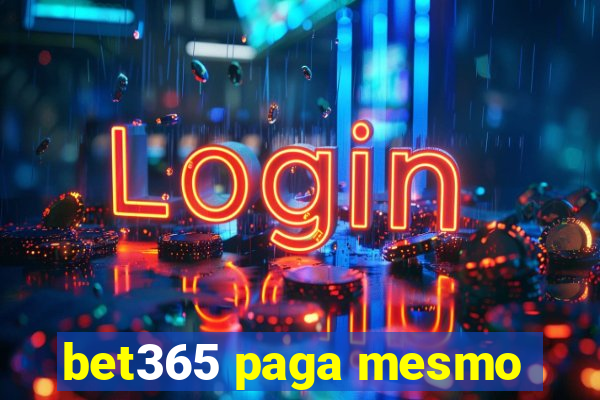 bet365 paga mesmo