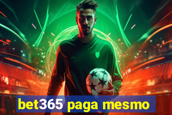 bet365 paga mesmo