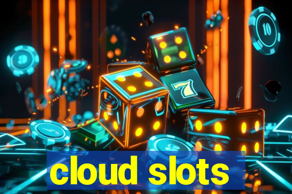 cloud slots