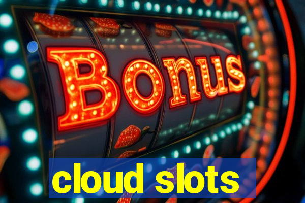 cloud slots