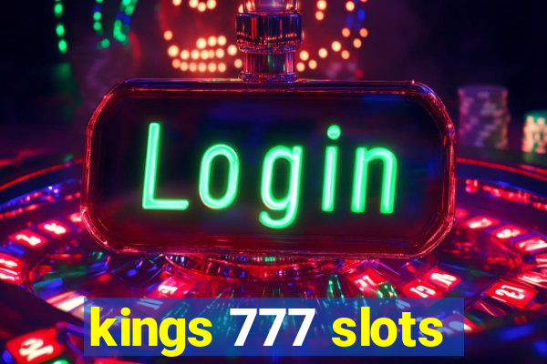 kings 777 slots