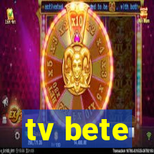 tv bete