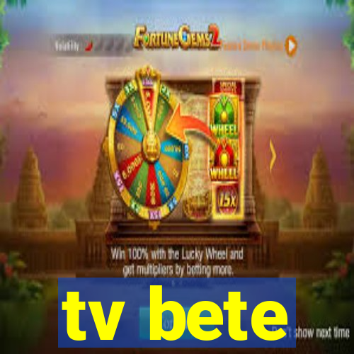 tv bete