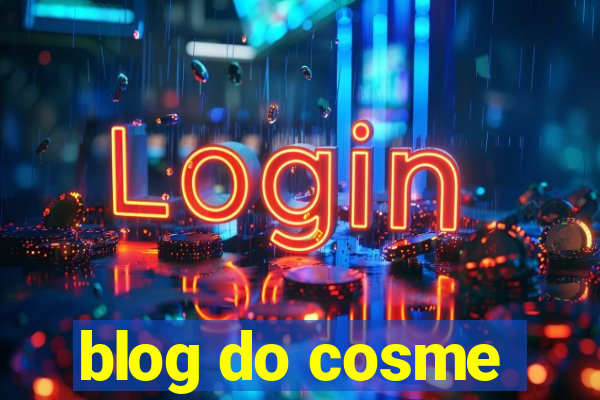 blog do cosme