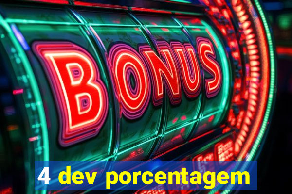 4 dev porcentagem