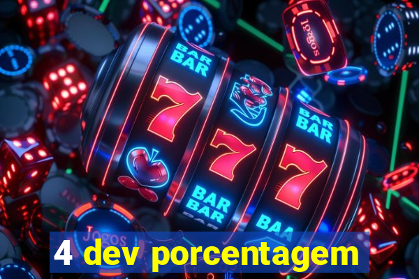 4 dev porcentagem